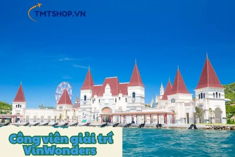 Công viên giải trí VinWonders Nha Trang