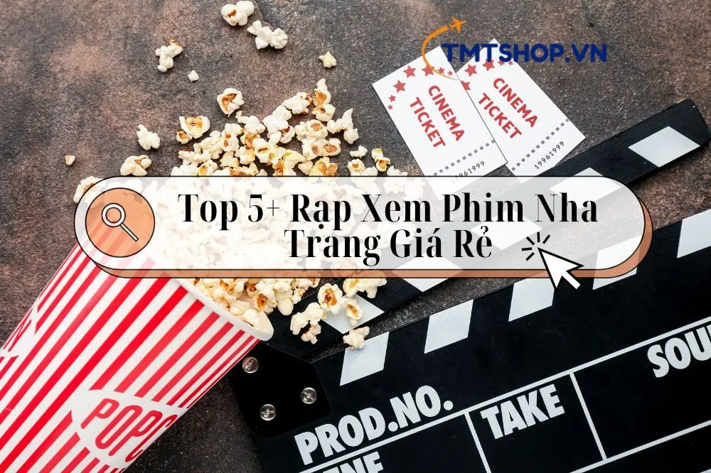 Khám Phá Top 5+ Rạp Xem Phim Nha Trang: Giá Vé, Dịch Vụ, Và Chất Lượng