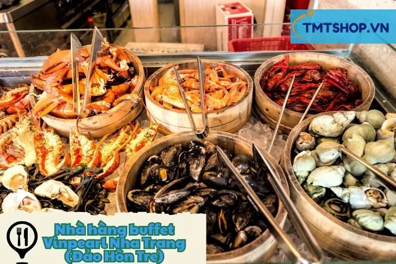 Nhà hàng buffet Vinpearl Nha Trang (Đảo Hòn Tre)