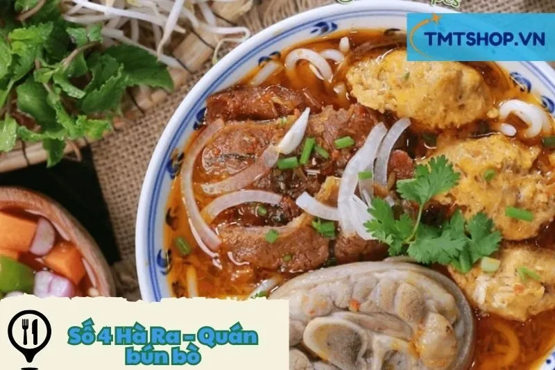 Số 4 Hà Ra – Quán bún bò