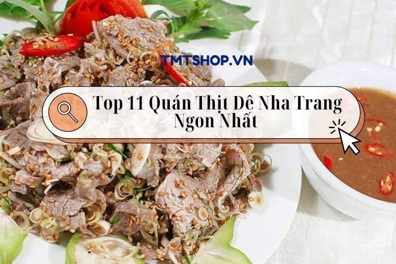 Top 11 Quán Thịt Dê Nha Trang Ngon: Thưởng Thức Đặc Sản Hấp Dẫn 2024