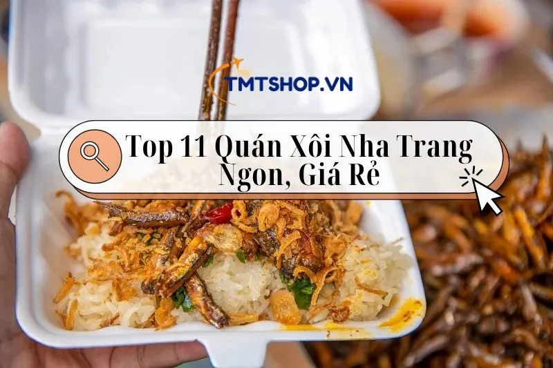 Top 11 Quán Xôi Nha Trang Ngon Mang Hương Vị Truyền Thống 2024