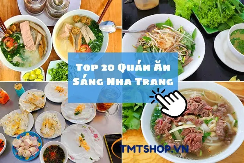 Top 20 Quán Ăn Sáng Nha Trang Bạn Không Nên Bỏ Qua