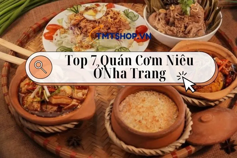 Top 7 Quán Cơm Niêu Nha Trang 2024 - Địa Chỉ, Giá Cả, Thực Đơn Đặc Sắc